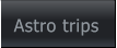 Astro trips Astro trips